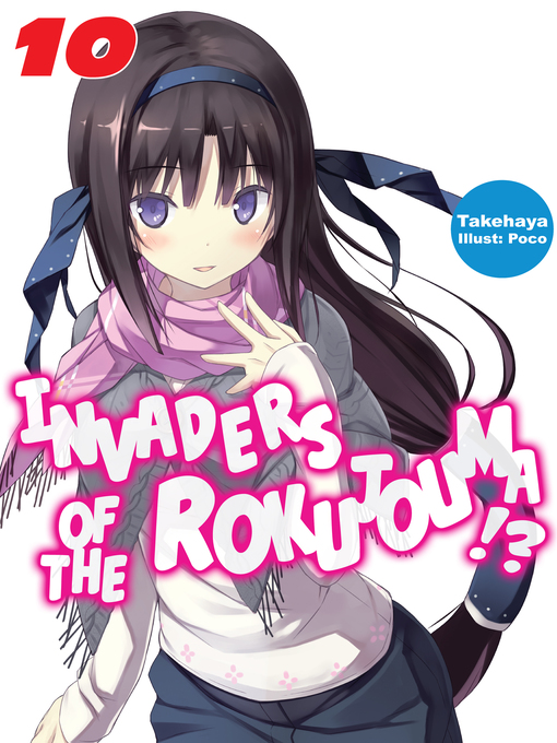 Title details for Invaders of the Rokujouma!?, Volume 10 by Takehaya - Wait list
